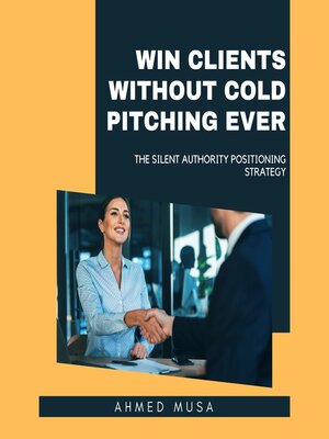 cover image of Win Clients Without Cold Pitching Ever